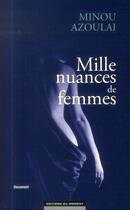 Couverture du livre « Mille nuances de femmes » de Minou Azoulai aux éditions Editions Du Moment