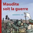 Couverture du livre « Maudite soit la guerre » de Pef et Daeninckx aux éditions Rue Du Monde