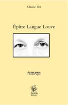 Couverture du livre « Épître langue louve » de Claude Ber aux éditions L'amandier