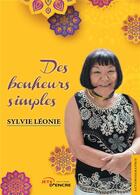 Couverture du livre « Des bonheurs simples » de Sylvie Leonie aux éditions Jets D'encre