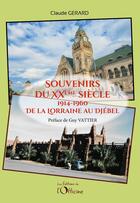 Couverture du livre « Souvenirs du XXème siècle : 1914-1960 De la Lorraine au Djebel » de Claude Gerard aux éditions L'officine