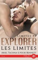 Couverture du livre « Limites t.1 ; explorer les limites » de Tachna/Bennett aux éditions Juno Publishing