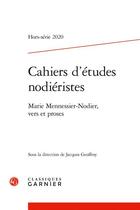 Couverture du livre « Cahiers d'etudes nodieristes - t08 - cahiers d'etudes nodieristes - 2020, hors-serie n 1 - marie me » de Mennessier-Nodier M. aux éditions Classiques Garnier