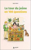 Couverture du livre « Le tour du jeûne en 100 questions » de Fabien Moine aux éditions Exuvie