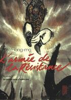 Couverture du livre « L'armée de la résistance Tome 2 ; un chemin semé d'embûches » de Hong-Mo Kim aux éditions Kana