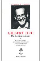 Couverture du livre « Gilbert Dru » de Bernard Comte et Christian Rendu et Denise Rendu et Jean-Marie Domenach aux éditions Beauchesne