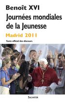 Couverture du livre « Journées mondiales de la jeunesse ; Madrid 2011 » de Benoit Xvi aux éditions Salvator