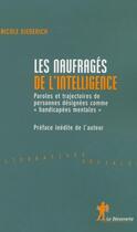 Couverture du livre « Les naufragés de l'intelligence » de Diederich/Stiker aux éditions La Decouverte