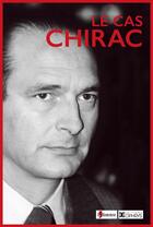 Couverture du livre « Le cas Chirac » de  aux éditions Editions De La Republique