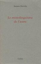 Couverture du livre « Le monolinguisme de l'autre » de Jacques Derrida aux éditions Galilee