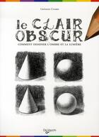Couverture du livre « Le clair obscur » de Giovanni Civardi aux éditions De Vecchi