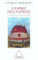 Couverture du livre « L'esprit des nations - cultures et geopolitique » de Laurent Murawiec aux éditions Odile Jacob