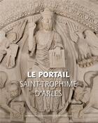 Couverture du livre « Le portail de Saint-Trophime d'Arles » de  aux éditions Actes Sud