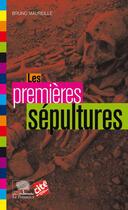 Couverture du livre « Les premières sépultures » de Bruno Maureille aux éditions Le Pommier