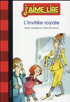 Couverture du livre « L'invitée royale » de Marie Vaudescal et Irene Bonacina aux éditions Bayard Jeunesse