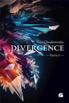 Couverture du livre « Divergence Tome 1 » de Noa Chodorovsky aux éditions Editions Du Panthéon