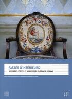 Couverture du livre « Fastes d'intérieurs ; tapisseries, étoffes et broderies du château de Grignan » de Colectif aux éditions Somogy