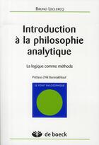 Couverture du livre « Introduction à la philosophie analytique ; méthode analytique » de Bruno Leclercq aux éditions De Boeck Superieur