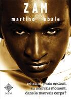 Couverture du livre « Zam » de Martino Ebale aux éditions Meo