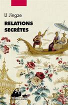 Couverture du livre « Relations secrètes » de Jingze Li aux éditions Picquier