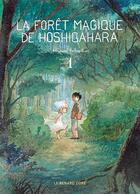 Couverture du livre « La forêt magique de Hoshigahara Tome 1 » de Hisae Iwaoka aux éditions Rue De Sevres