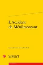 Couverture du livre « L'accident de Ménilmontant » de  aux éditions Classiques Garnier