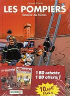 Couverture du livre « Les pompiers Tome 7 : graine de héros » de Christophe Cazenove et Stedo aux éditions Bamboo