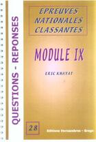 Couverture du livre « Module 9 ; epreuves nationales classantes » de Eric Khayat aux éditions Vernazobres Grego