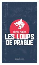 Couverture du livre « Les loups de Prague » de Olivier Paquet aux éditions L'atalante