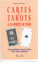 Couverture du livre « Cartes et tarots à la portée de tous » de Marguerite Bevilacqua aux éditions Trajectoire