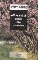 Couverture du livre « Anaïs ; petite fille vivaroise » de Remy Roure aux éditions La Fontaine De Siloe