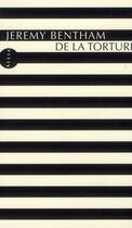 Couverture du livre « De la torture » de Jeremy Bentham aux éditions Allia