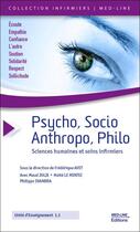 Couverture du livre « Psycho, socio, anthropo, philo ; sciences humaines et soins infirmiers » de Frederique Avet aux éditions Med-line