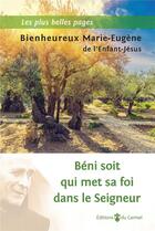 Couverture du livre « Béni soit qui met sa foi dans le seigneur » de Marie-Eugene De L'Enfant-Jesus aux éditions Carmel