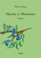 Couverture du livre « Marine et Marinette, cent jours » de Nema Tosca aux éditions Theles