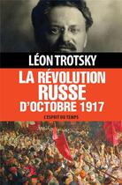 Couverture du livre « La révolution russe d'octobre 1917 » de Leon Trotsky aux éditions L'esprit Du Temps