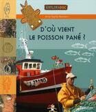 Couverture du livre « D'ou vient le poisson pané ? » de Anne-Sophie Baumann aux éditions Tourbillon