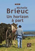 Couverture du livre « Un horizon à part » de Michelle Brieuc aux éditions Editions De La Loupe