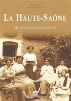 Couverture du livre « La Haute-Saône » de Christian Renet et Max Francois aux éditions Editions Sutton