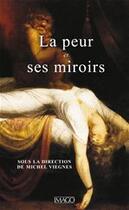Couverture du livre « La peur et ses miroirs » de Michel Viegnes aux éditions Imago