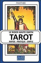 Couverture du livre « Le Rider Waite Smith Tarot ; rapide, pratique, simple » de Panthee aux éditions Bussiere