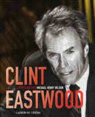 Couverture du livre « Entretiens avec Clint Eastwood » de Michael Henry Wilson aux éditions Cahiers Du Cinema