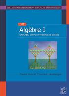 Couverture du livre « Algèbre t.1 » de Daniel Guin aux éditions Edp Sciences