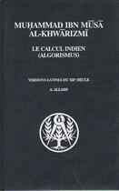 Couverture du livre « Muhammad Ibn Mûsâ al khwârizmî ; le calcul indien » de Al-Khwarizmi aux éditions Blanchard