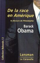 Couverture du livre « De la race en Amérique : le discours de Philadelphie » de Barack Obama aux éditions Lansman