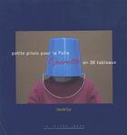 Couverture du livre « Petite pilule pour la folie ; opérette en 36 tableaux » de Guido'Lu aux éditions Lettre Volee