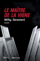 Couverture du livre « Le maître de la vigne » de Willy Deweert aux éditions Mols