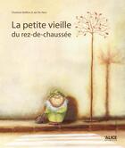 Couverture du livre « La petite vieille du rez-de-chaussée » de Charlotte Belliere et Jan De Haes aux éditions Alice