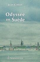 Couverture du livre « Odyssée en Suède » de Jean Cimon aux éditions Septentrion