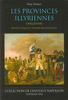 Couverture du livre « Les provinces illyriennes ; cinq études » de Fran Zwitter aux éditions Spm Lettrage